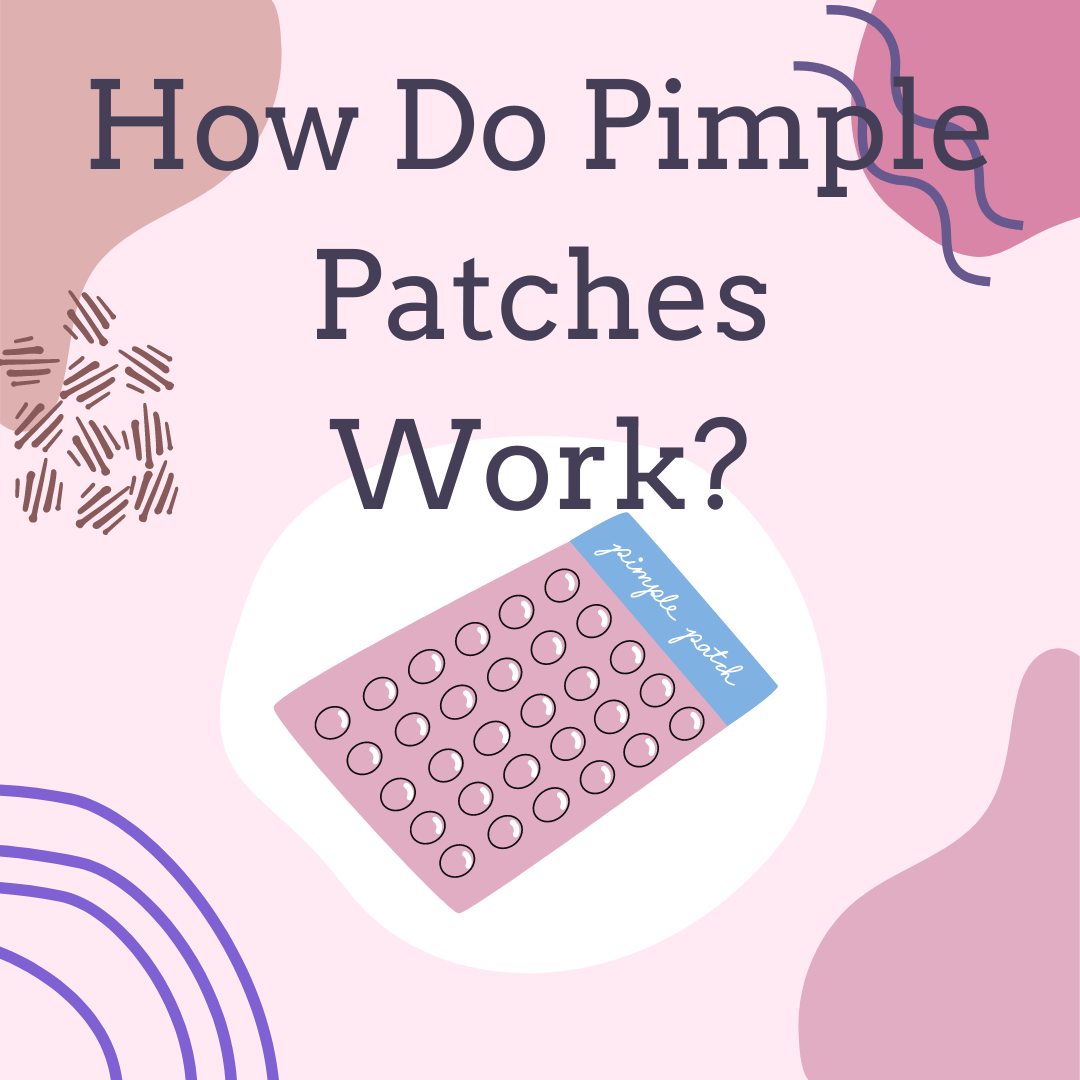 How Do Pimple Patches Work?